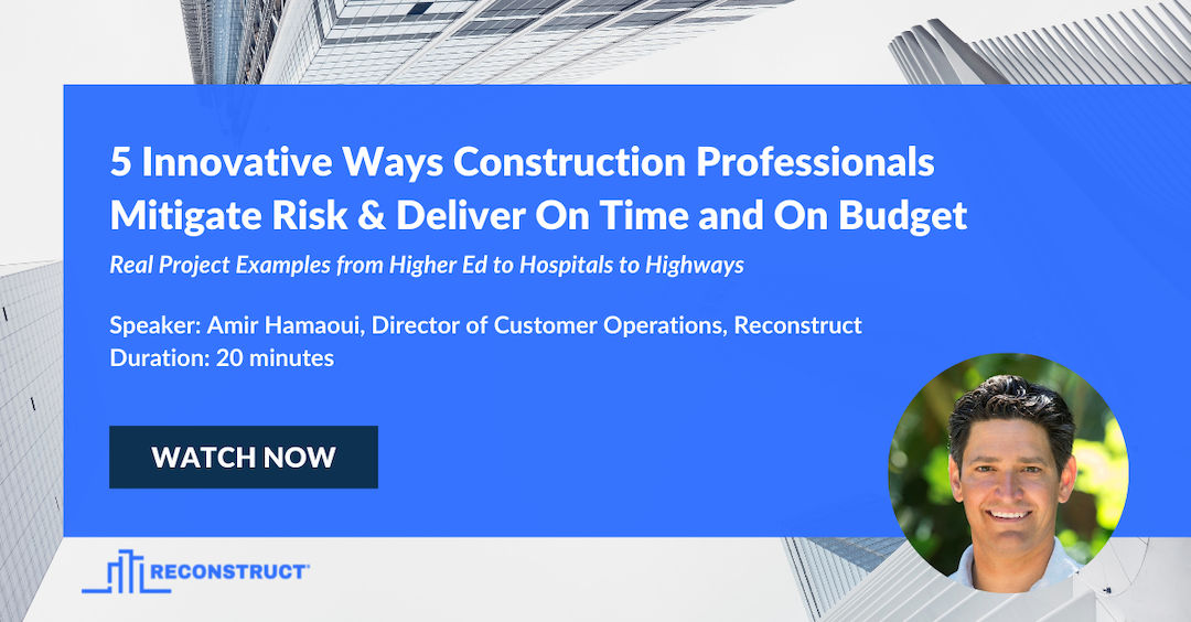 5 Innovative Ways Construction Professionals Mitigate Risk & Deliver On Time and On Budget