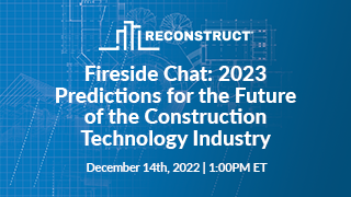 2023 Predictions for the Future of the Construction Technology Industry