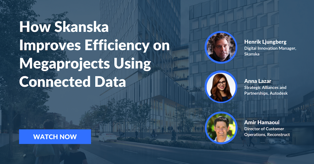 How Skanska Improves Efficiency on Megaprojects Using Connected Data